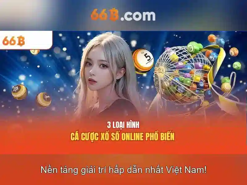 Sản phẩm và dịch vụ cốt lõi của 66b có giấy phép không